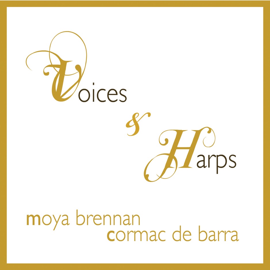 Maire Brennan & Cormac De Barra - Voices & Harps
